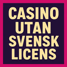 Låg Insättning Casino Utan Svensk Licens Ditt Guide till Spelupplevelser
